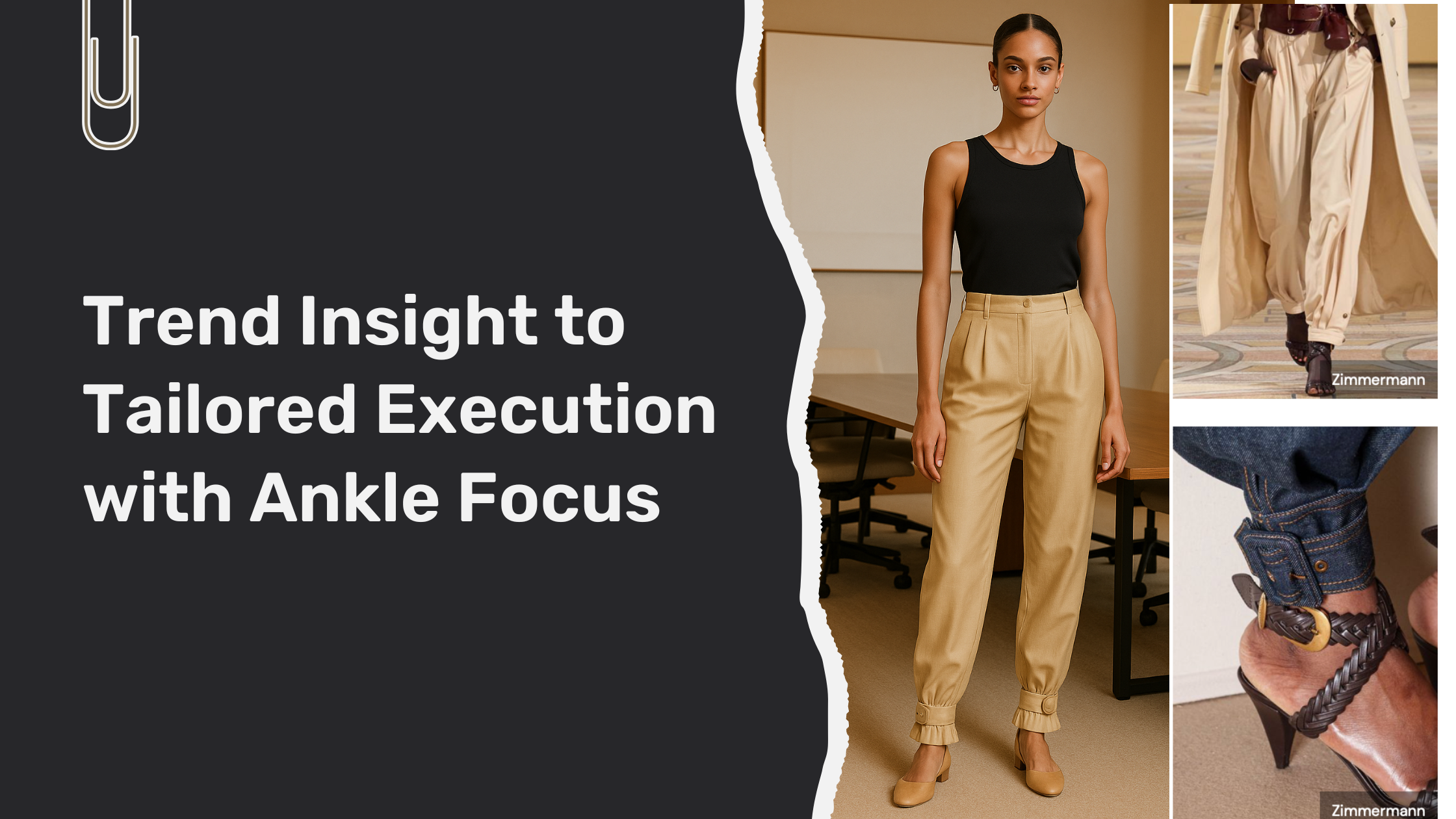 Design Process — From Trend Insight to Tailored Execution with Ankle Focus